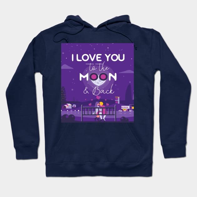 I love you to the moon and back Hoodie by TeesByKimchi